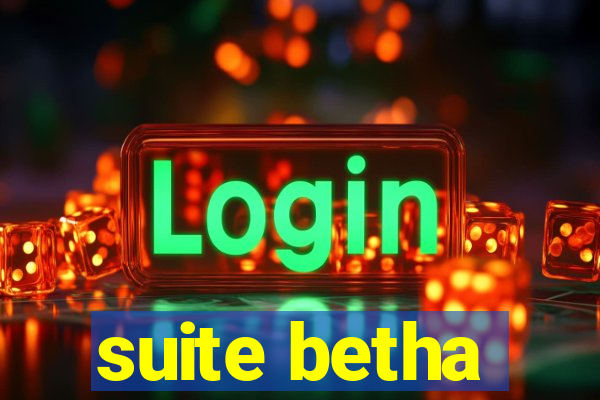 suite betha