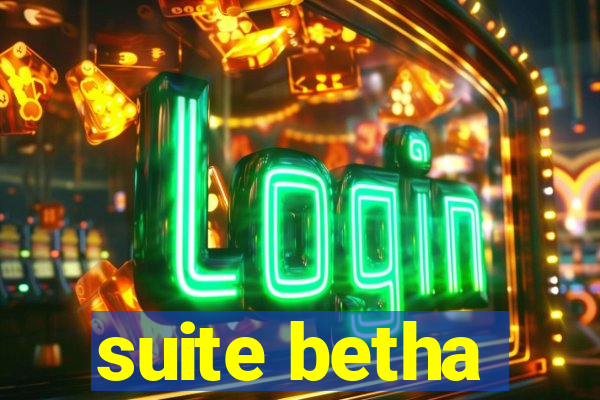 suite betha