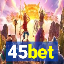 45bet