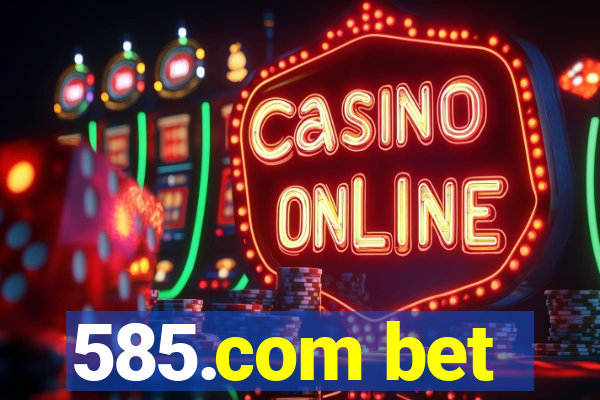 585.com bet