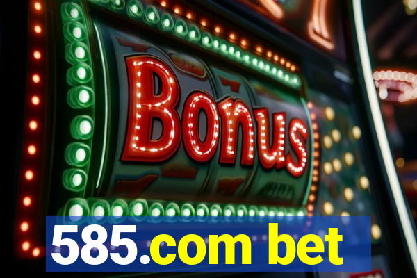 585.com bet