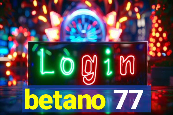 betano 77