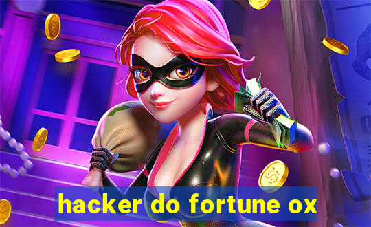 hacker do fortune ox