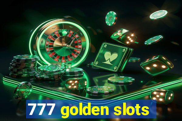 777 golden slots