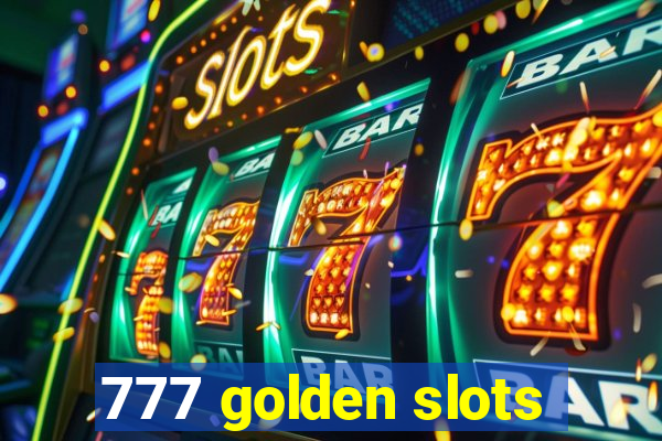 777 golden slots