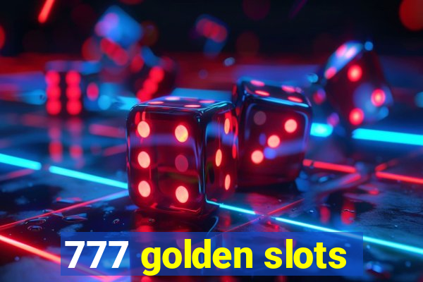 777 golden slots