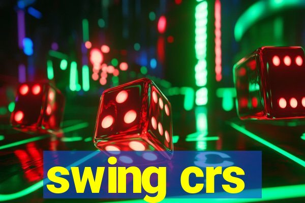 swing crs