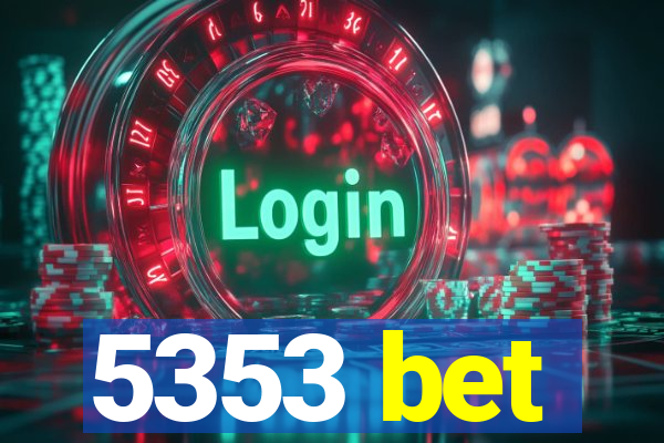 5353 bet