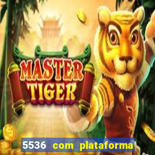 5536 com plataforma de jogos