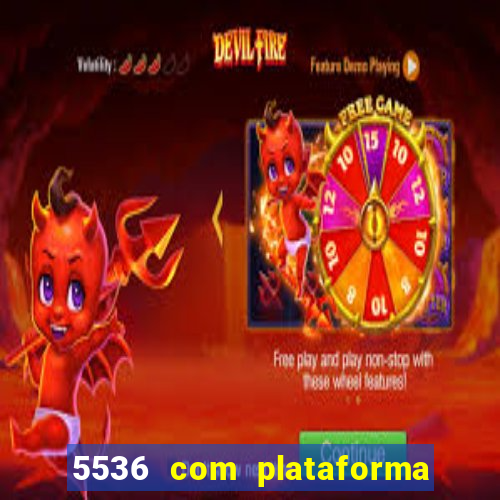 5536 com plataforma de jogos