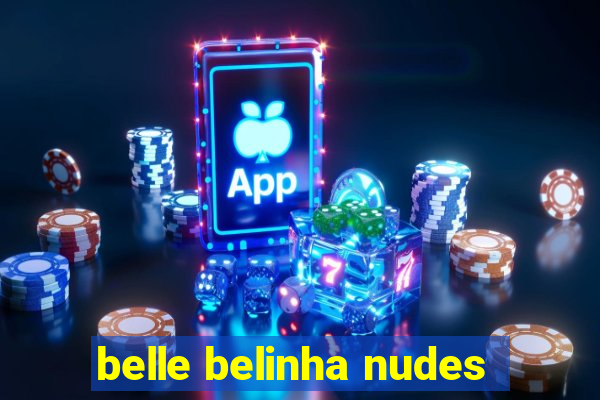 belle belinha nudes