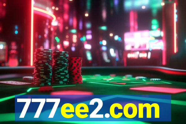 777ee2.com