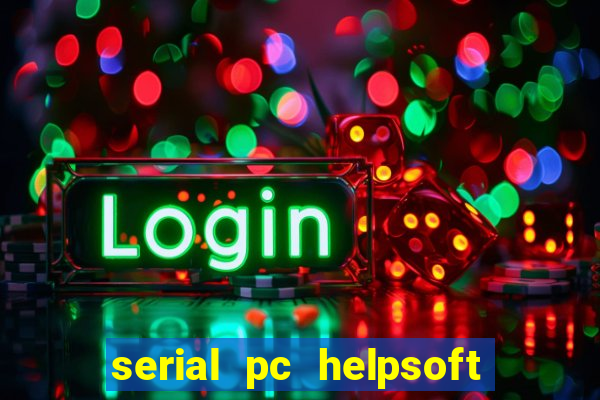 serial pc helpsoft driver updater