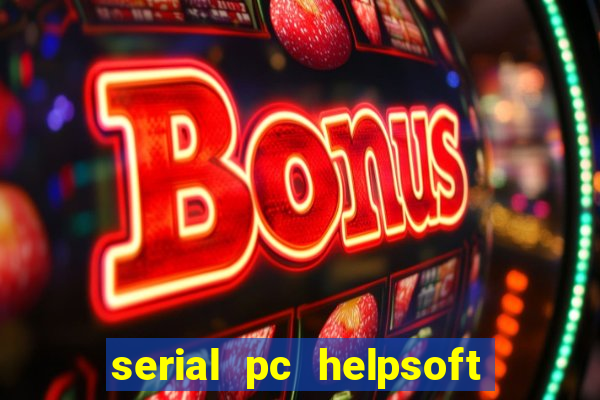 serial pc helpsoft driver updater