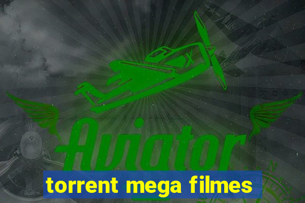 torrent mega filmes