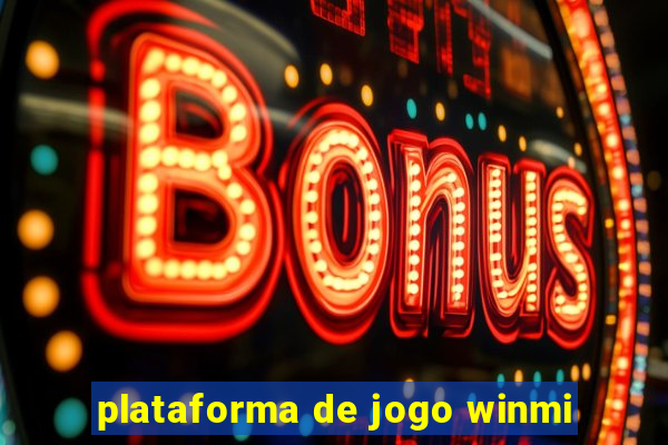 plataforma de jogo winmi