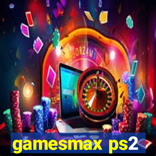 gamesmax ps2