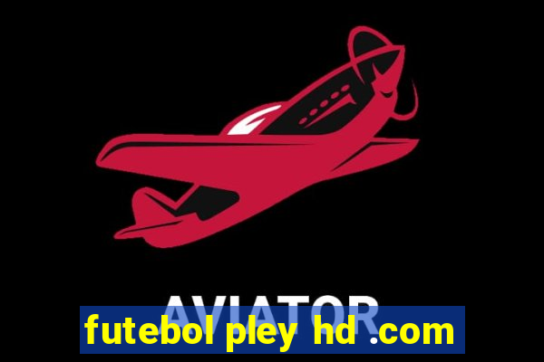 futebol pley hd .com