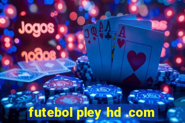 futebol pley hd .com