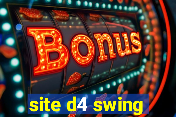 site d4 swing