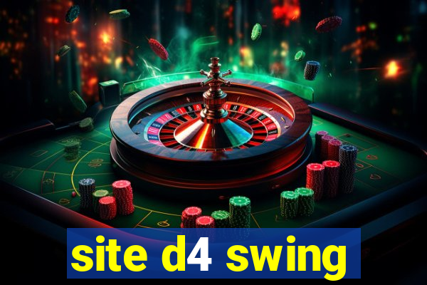 site d4 swing