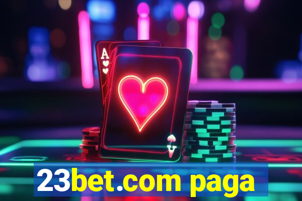 23bet.com paga