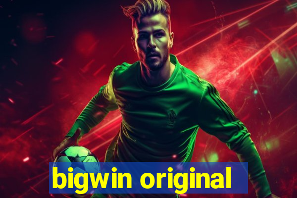 bigwin original