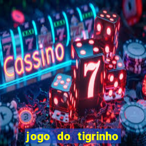 jogo do tigrinho bet vip