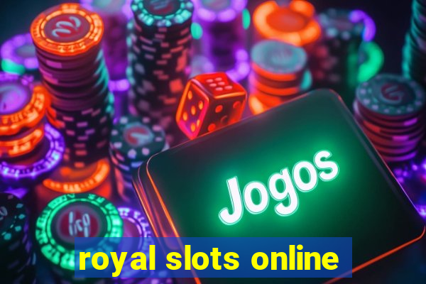 royal slots online