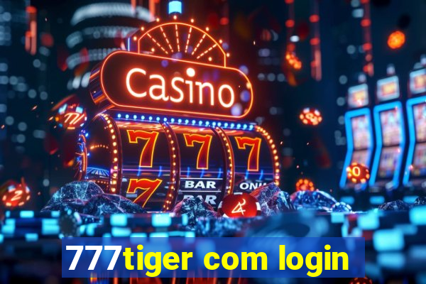 777tiger com login