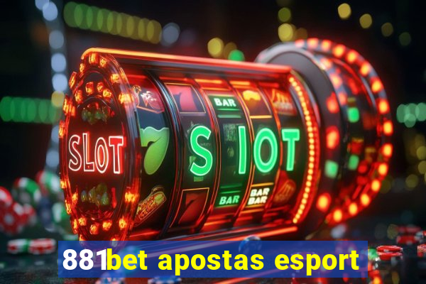 881bet apostas esport