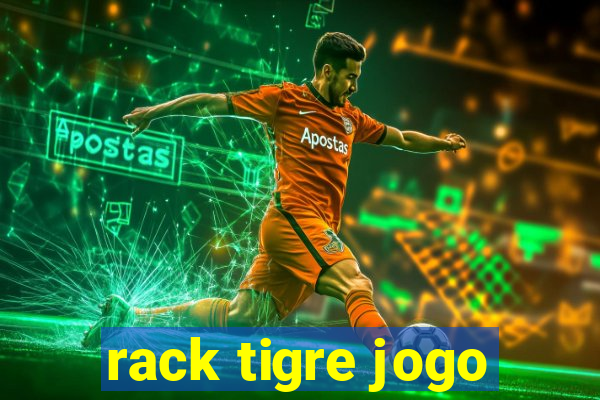 rack tigre jogo