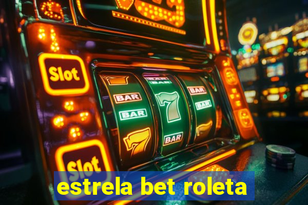 estrela bet roleta