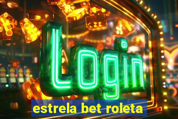 estrela bet roleta