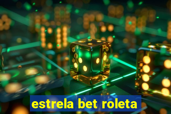 estrela bet roleta