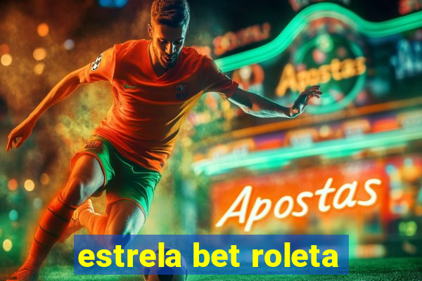 estrela bet roleta