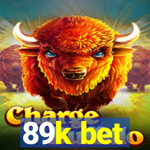 89k bet