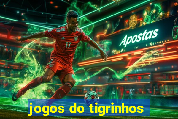 jogos do tigrinhos