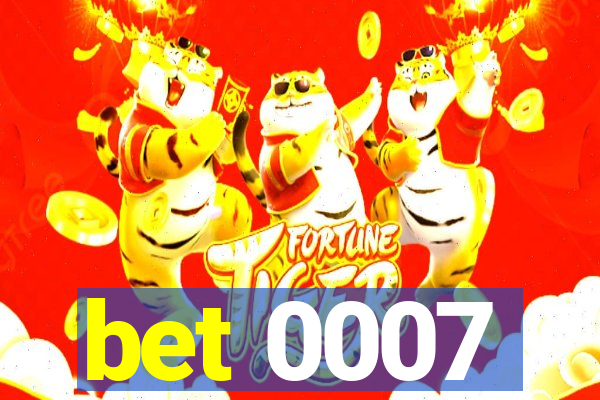 bet 0007