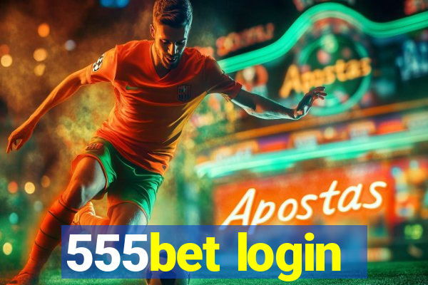 555bet login