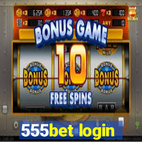 555bet login