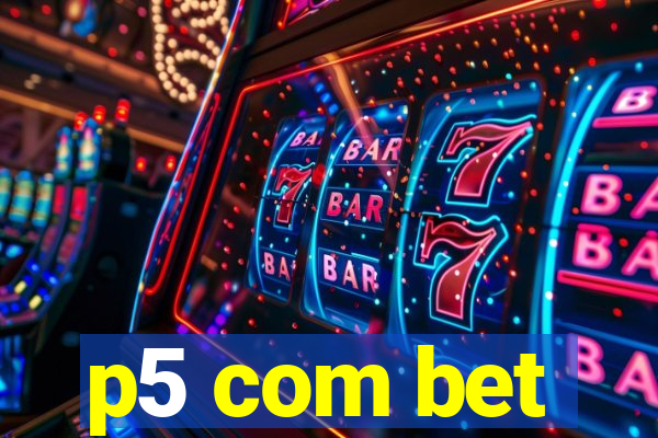 p5 com bet