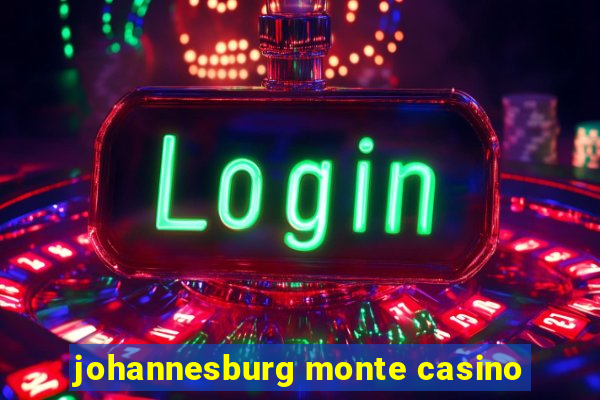 johannesburg monte casino