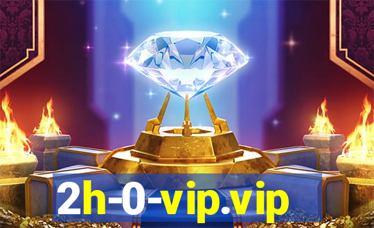 2h-0-vip.vip