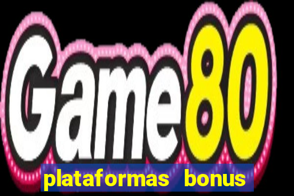 plataformas bonus no cadastro