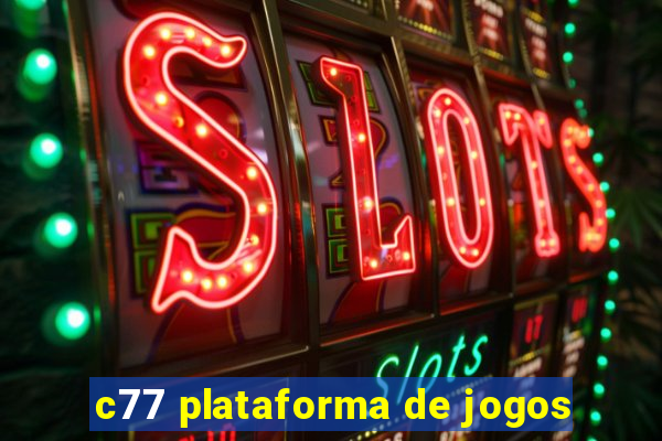 c77 plataforma de jogos