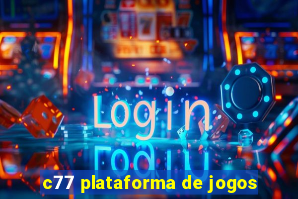 c77 plataforma de jogos