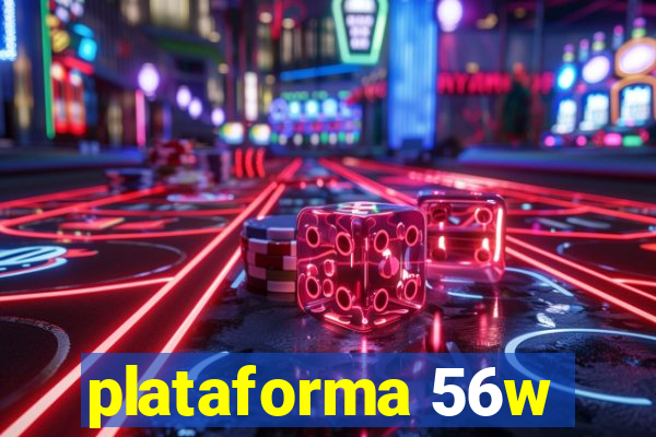 plataforma 56w