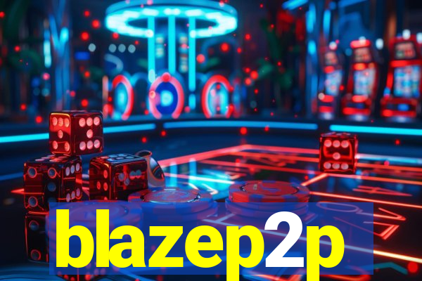 blazep2p