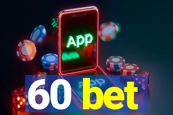 60 bet